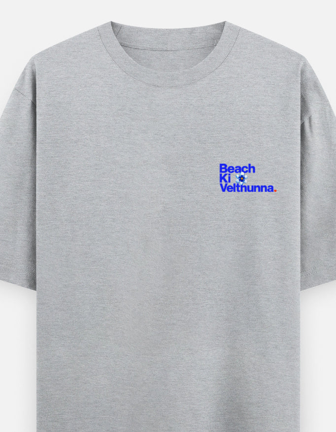 Beach Ki Velthunna Telugu oversized T-shirt left chest print, Grey Melange by STRTCULT